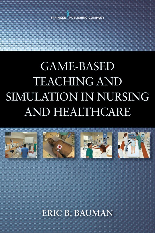 Game-Based Teaching and Simulation in Nursing and Health Care