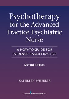 Front cover_Psychotherapy For The Advanced Practice Psychiatric Nurse