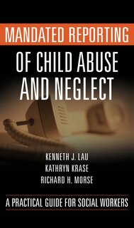Front cover_Mandated Reporting of Child Abuse and Neglect