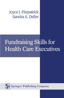 Front cover_Fundraising Skills For Health Care Executives