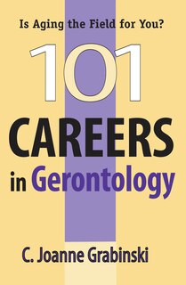 Front cover_101 Careers in Gerontology