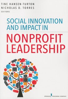 Front cover_Social Innovation And Impact In Nonprofit Leadership