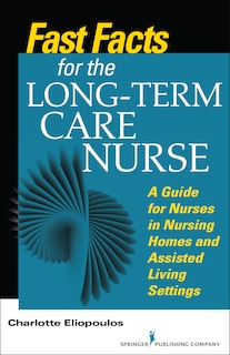 Couverture_Fast Facts For The Long-term Care Nurse