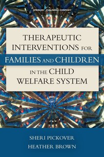 Front cover_Therapeutic Interventions For Families And Children In The Child Welfare System