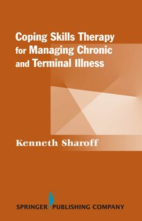 Front cover_Coping Skills Therapy for Managing Chronic and Terminal Illness
