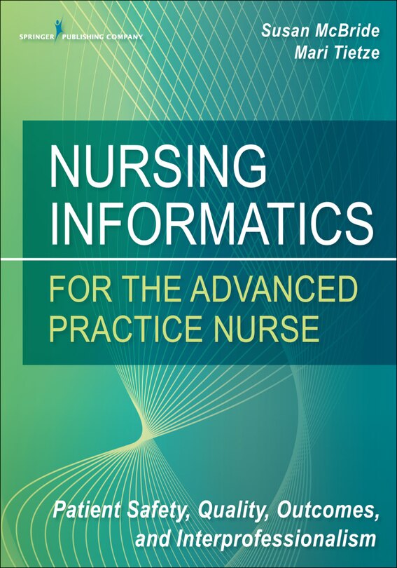 Couverture_Nursing Informatics For The Advanced Practice Nurse