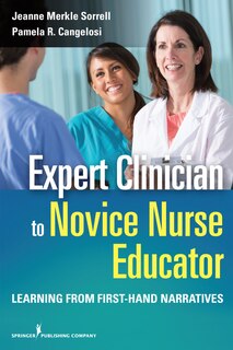 Front cover_Expert Clinician To Novice Nurse Educator