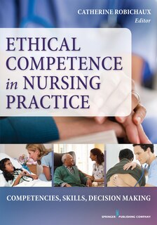 Front cover_Ethical Competence In Nursing Practice