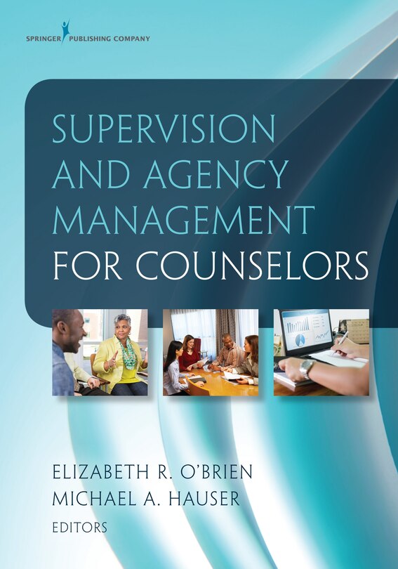 Front cover_Supervision And Agency Management For Counselors
