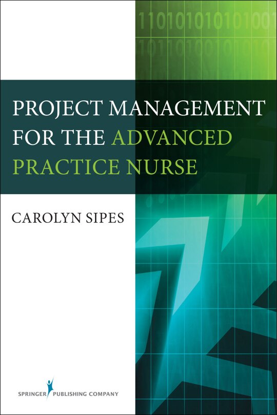 Front cover_Project Management For The Advanced Practice Nurse