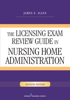 Couverture_The Licensing Exam Review Guide In Nursing Home Administration