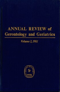 Front cover_Annual Review of Gerontology and Geriatrics, Volume 2, 1981