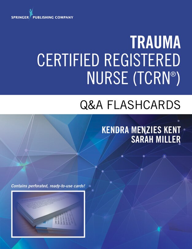 Trauma Certified Registered Nurse Q And A Flashcards