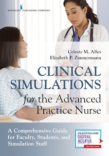 Front cover_Clinical Simulations For The Advanced Practice Nurse