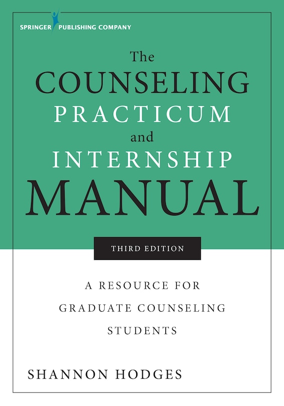 Front cover_The Counseling Practicum And Internship Manual
