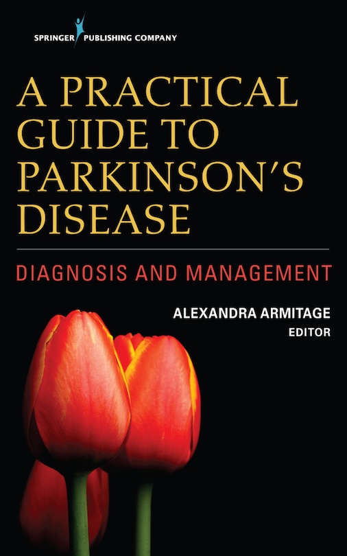 Front cover_A Practical Guide To Parkinson's Disease