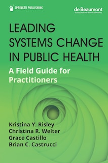 Couverture_Leading Systems Change In Public Health
