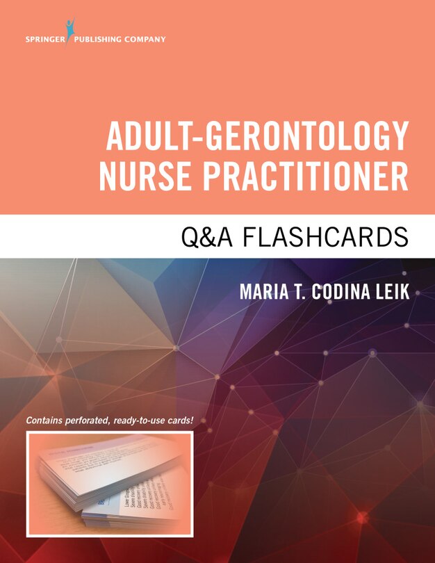 Adult-gerontology Nurse Practitioner Q And A Flashcards