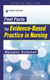 Front cover_Fast Facts for Evidence-Based Practice in Nursing