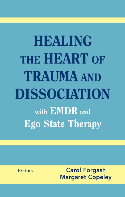 Couverture_Healing the Heart of Trauma and Dissociation with EMDR and Ego State Therapy