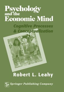 Psychology and the Economic Mind: Cognitive Processes and Conceptualization