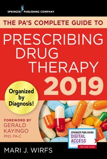 Front cover_The Pa's Complete Guide To Prescribing Drug Therapy 2019