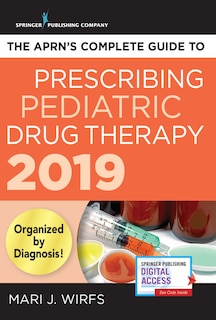 Front cover_The Aprn's Complete Guide To Prescribing Pediatric Drug Therapy 2019