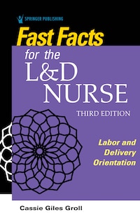 Couverture_Fast Facts For The L And D Nurse