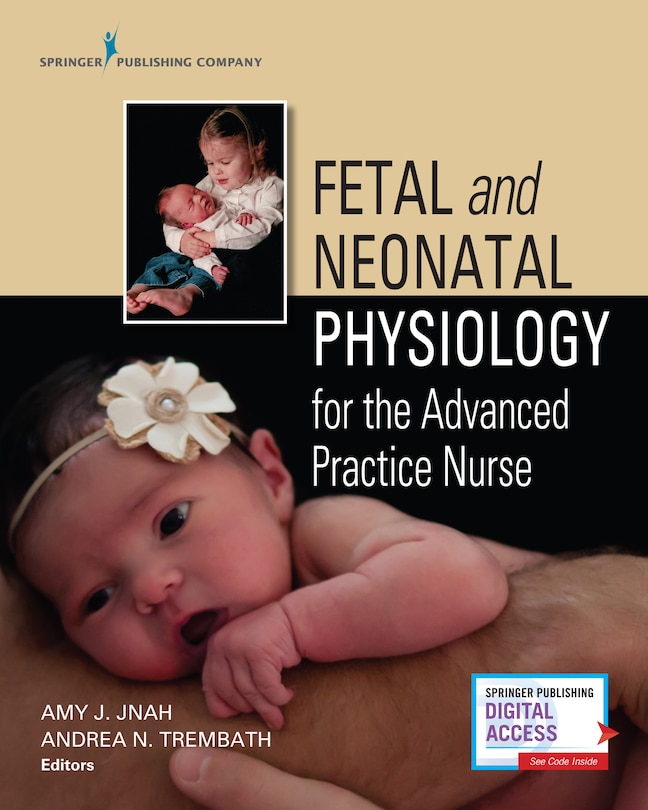 Front cover_Fetal And Neonatal Physiology For The Advanced Practice Nurse