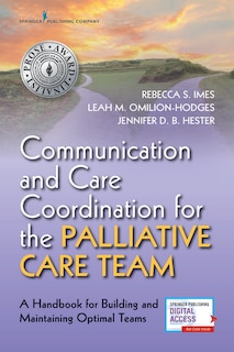 Front cover_Communication And Care Coordination For The Palliative Care Team