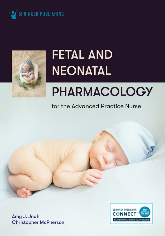 Fetal and Neonatal Pharmacology for the Advanced Practice Nurse image number 0