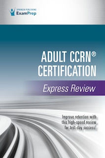 Front cover_Adult Ccrn Certification Express Review