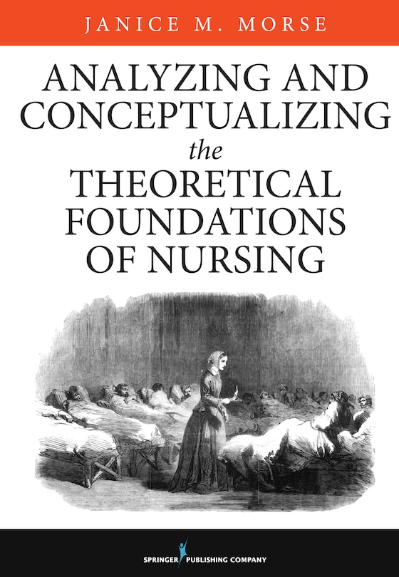 Front cover_Analyzing And Conceptualizing The Theoretical Foundations Of Nursing