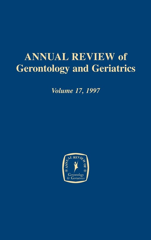 Front cover_Annual Review of Gerontology and Geriatrics, Volume 17, 1997