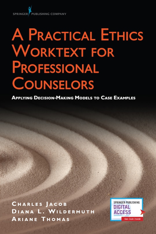 Front cover_A Practical Ethics Worktext For Professional Counselors