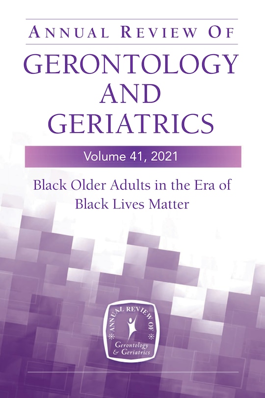 Front cover_Annual Review Of Gerontology And Geriatrics, Volume 41, 2021