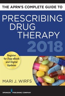 Front cover_The Aprn's Complete Guide To Prescribing Drug Therapy 2018