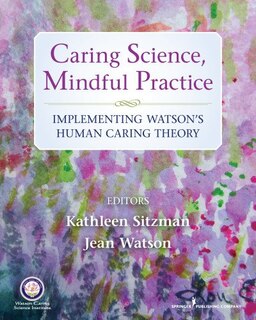 Front cover_Caring Science, Mindful Practice