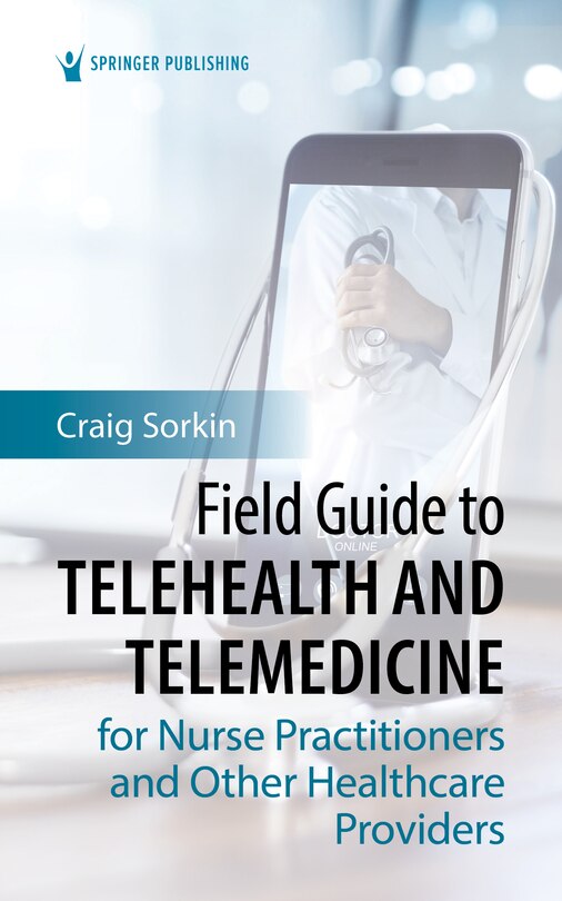 Couverture_Field Guide To Telehealth And Telemedicine For Nurse Practitioners And Other Healthcare Providers