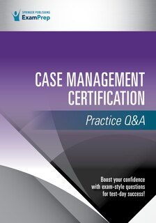 Front cover_Case Management Certification Practice Q And A