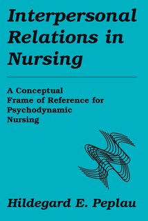 Front cover_Interpersonal Relations in Nursing