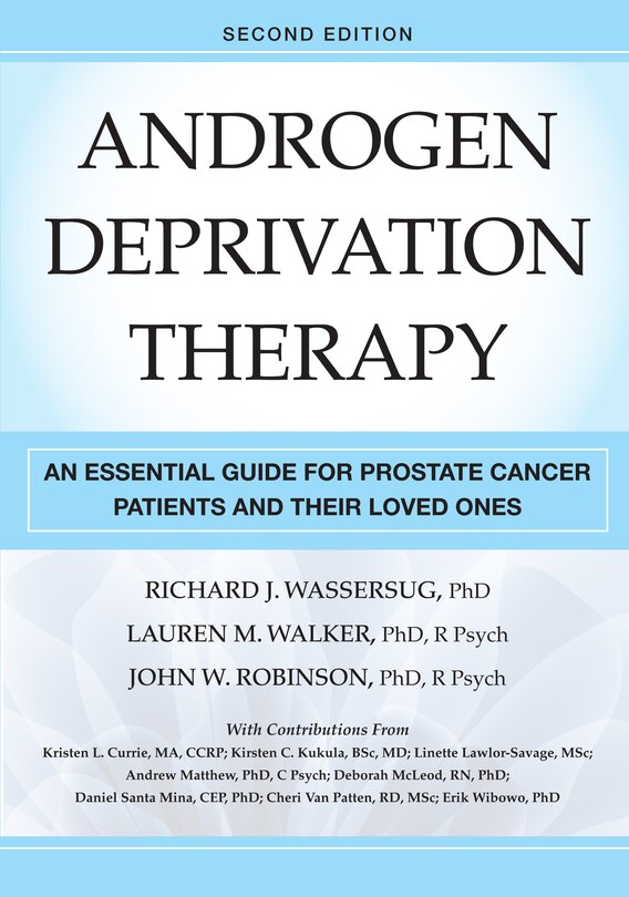 Androgen Deprivation Therapy: An Essential Guide For Prostate Cancer Patients And Their Loved Ones