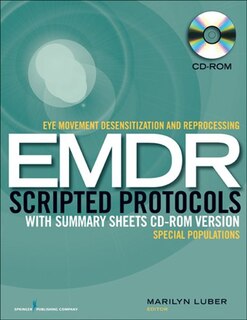 Couverture_Eye Movement Desensitization and Reprocessing (EMDR) Scripted Protocols with Summary Sheets CD-ROM Version