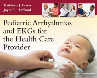 Front cover_Pediatric Arrhythmias And Ekgs For The Health Care Provider