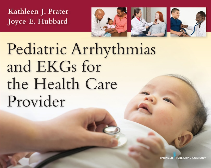 Front cover_Pediatric Arrhythmias And Ekgs For The Health Care Provider