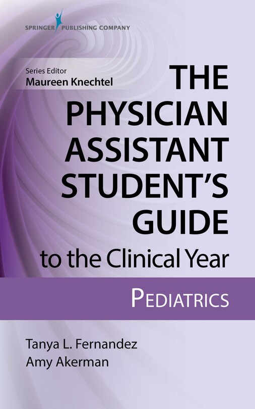 Front cover_The Physician Assistant Student's Guide To The Clinical Year