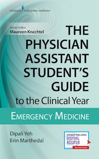 Front cover_The Physician Assistant Student's Guide To The Clinical Year