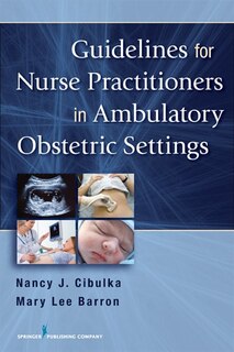 Front cover_Guidelines For Nurse Practitioners In Ambulatory Obstetric Settings