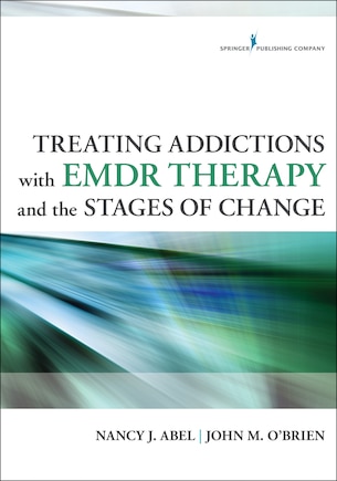 Treating Addictions With Emdr Therapy And The Stages Of Change