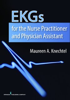 Front cover_Ekgs For The Nurse Practitioner And Physician Assistant